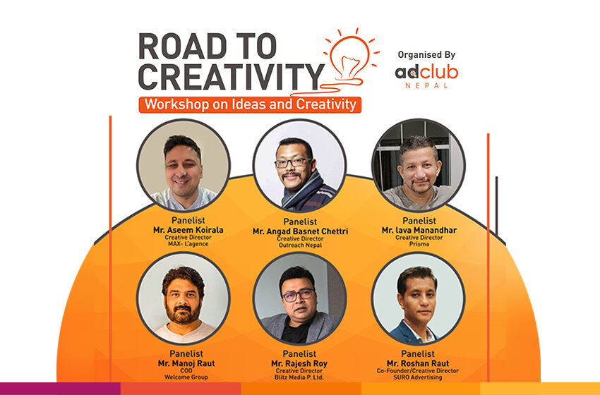  Ad Club Nepal to conduct a workshop on Road to Creativity